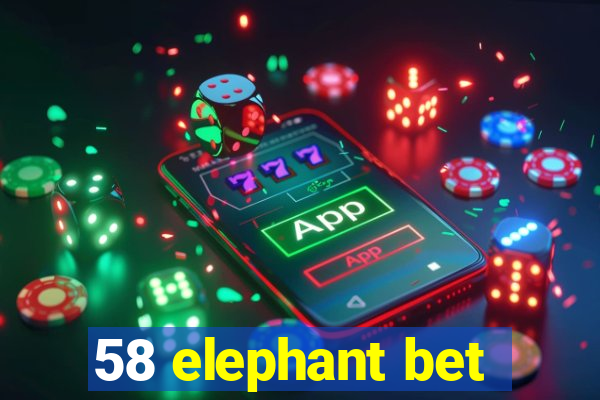 58 elephant bet